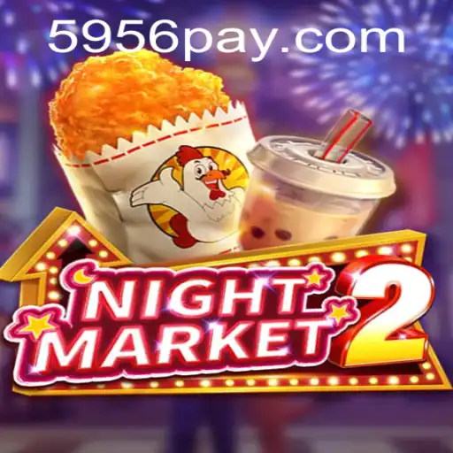 Exploring NightMarket2: A Comprehensive Guide to the Game and 5956 PH Login